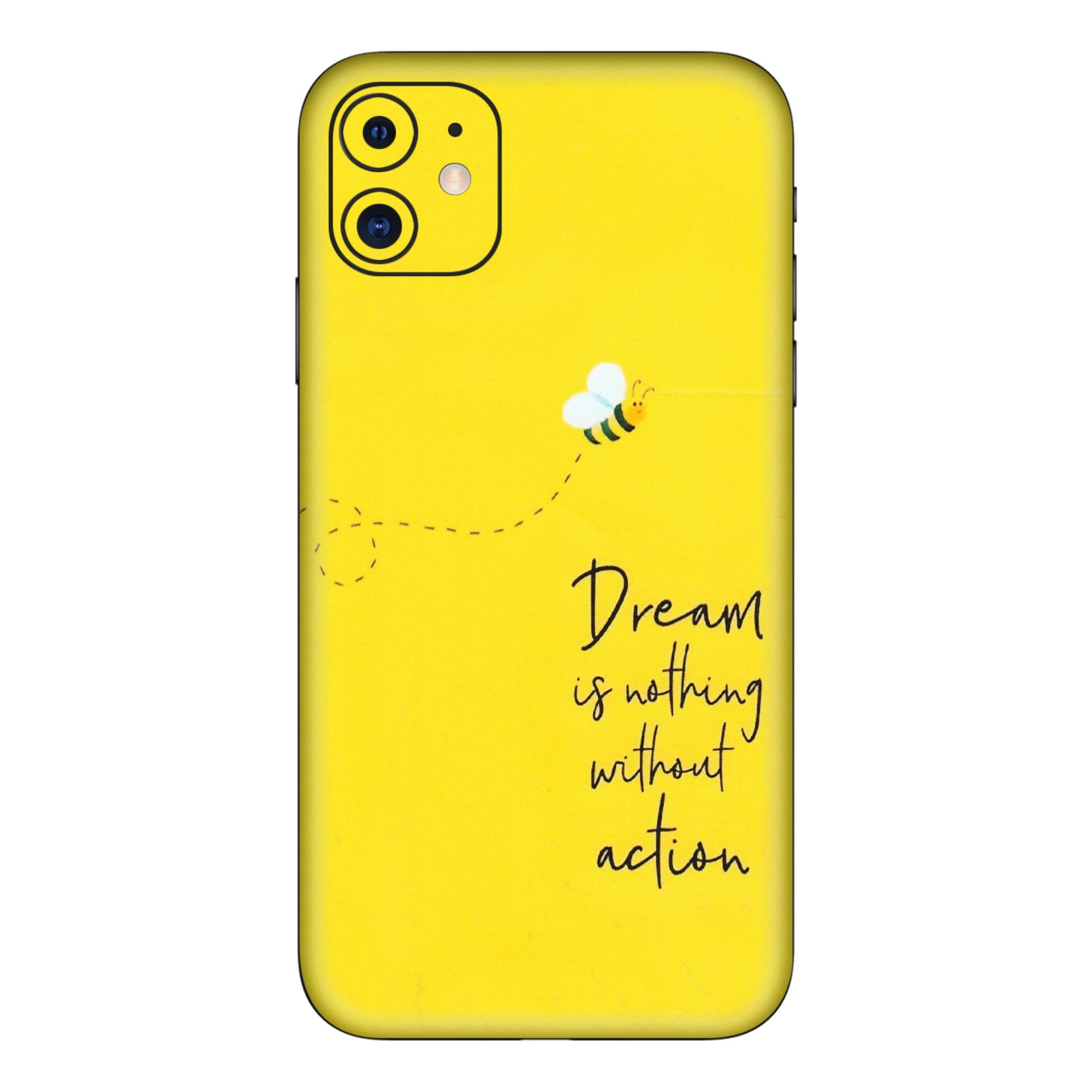 Apple iPhone Skins (All Models) - Dream Is Nothing Without Action - Matte Finish (M-138) iPhone 11