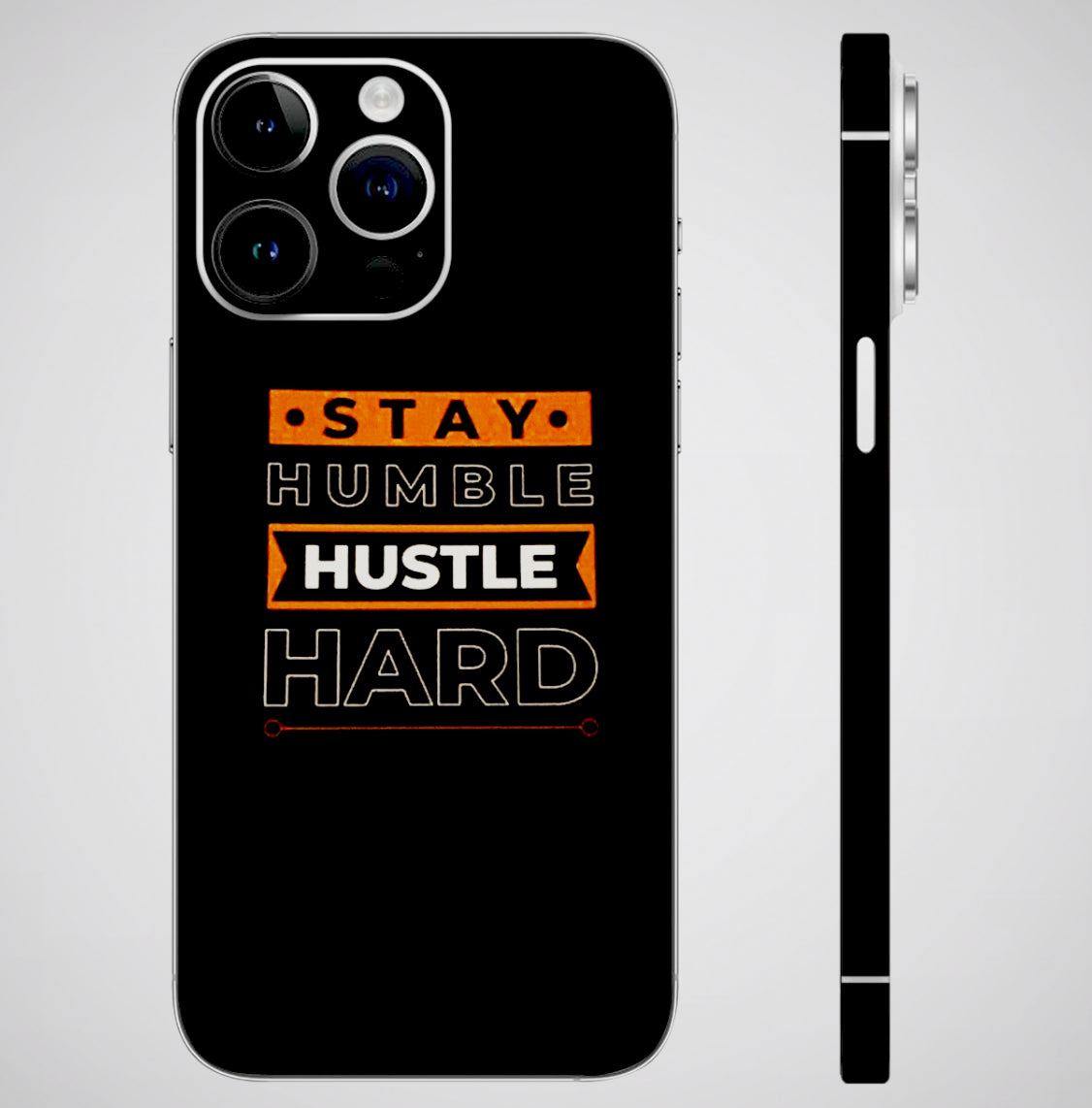 Stay Humble Stay Hard Matte Finish Phone Skin